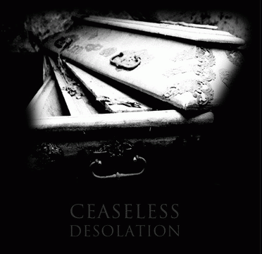 Ceaseless Desolation : Ceaseless Desolation